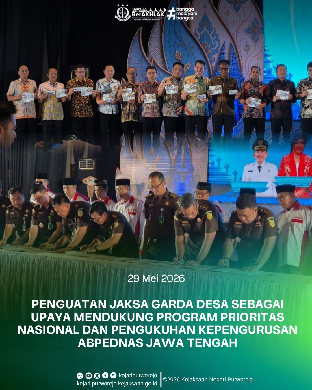 Penguatan Program Jaksa Garda Desa sebagai upaya mendukung Program Prioritas Nasional dan Pengukuhan Kepengurus ABPEDNAS se-Provinsi Jawa Tengah Periode 2026 - 2031